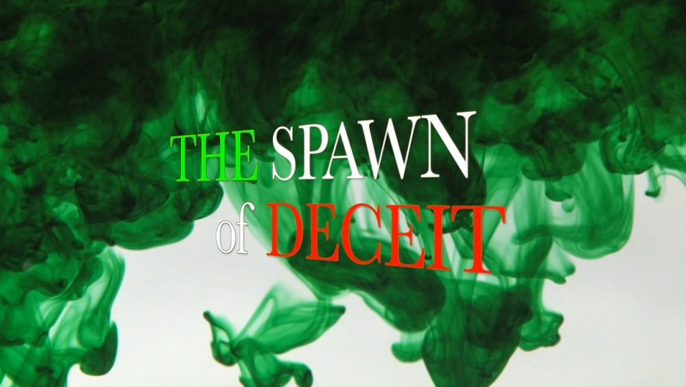 The Spawn of Deceit -2